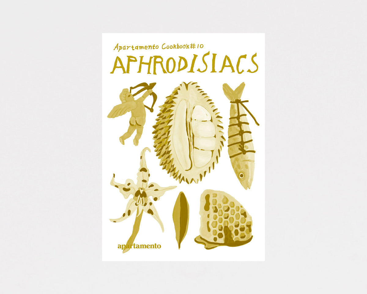 Apartamento Cookbook #10: Aphrodisiacs
