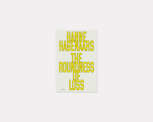 The Roundness of Loss - Hanne Hagenaars