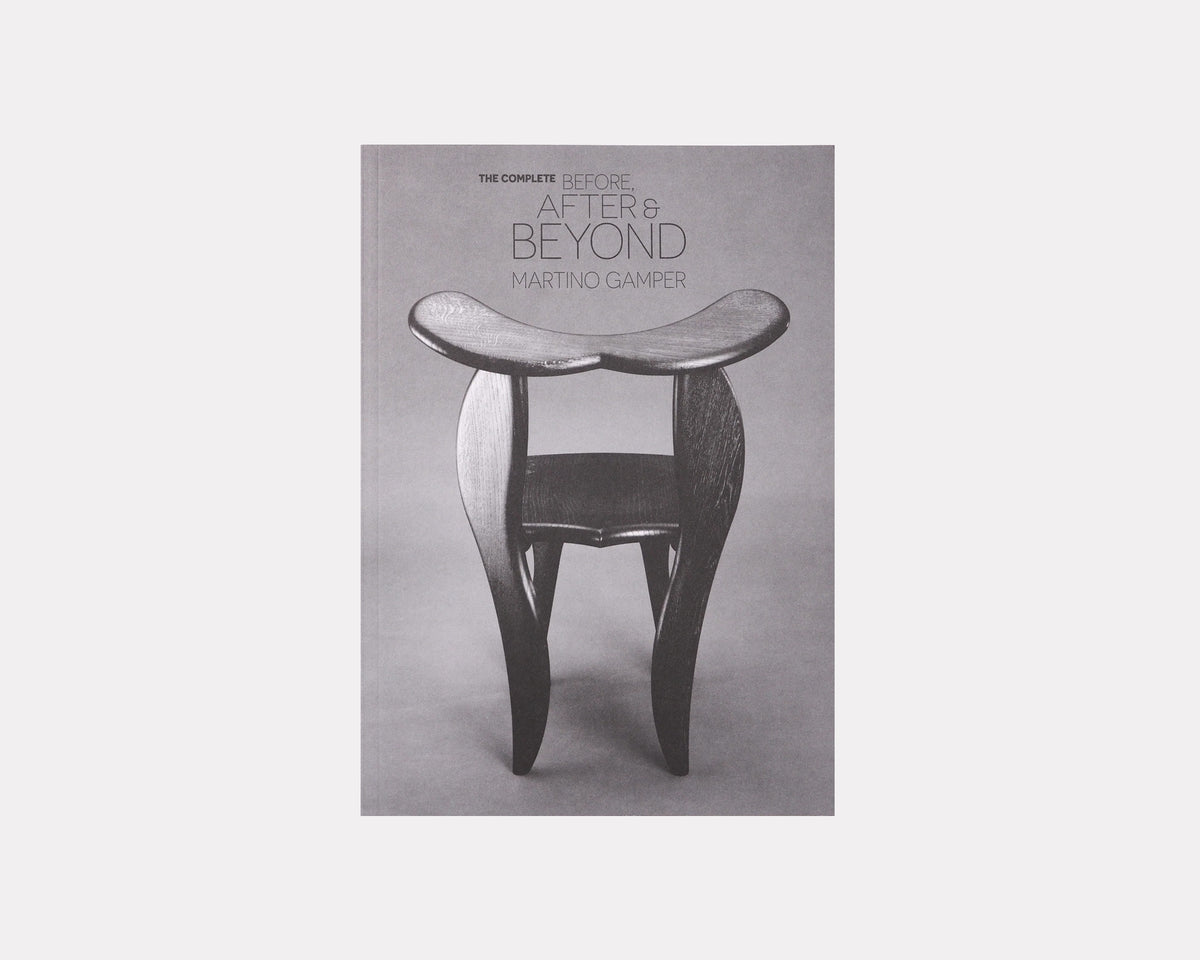The Complete Before, After & Beyond, Martino Gamper