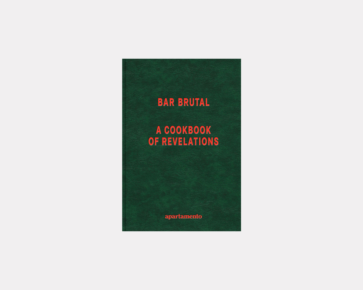 Bar Brutal: A Cookbook of Revelations