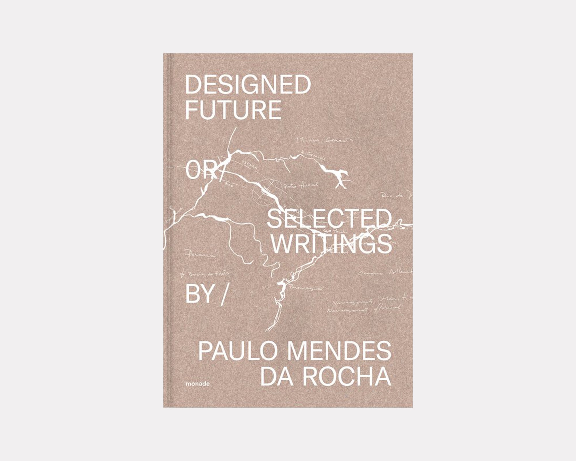 Designed Future, Paulo Mendes da Rocha