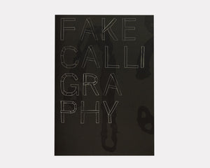 Fake Calligraphy, Ada Van Hoorebeke,  Maartje Fliervoet & manoeuvre