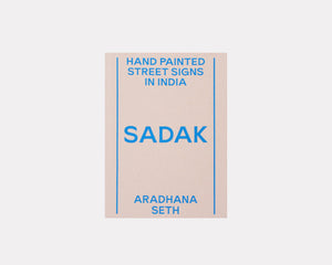 SADAK: Hand painted street signs in India, Aradhana Seth