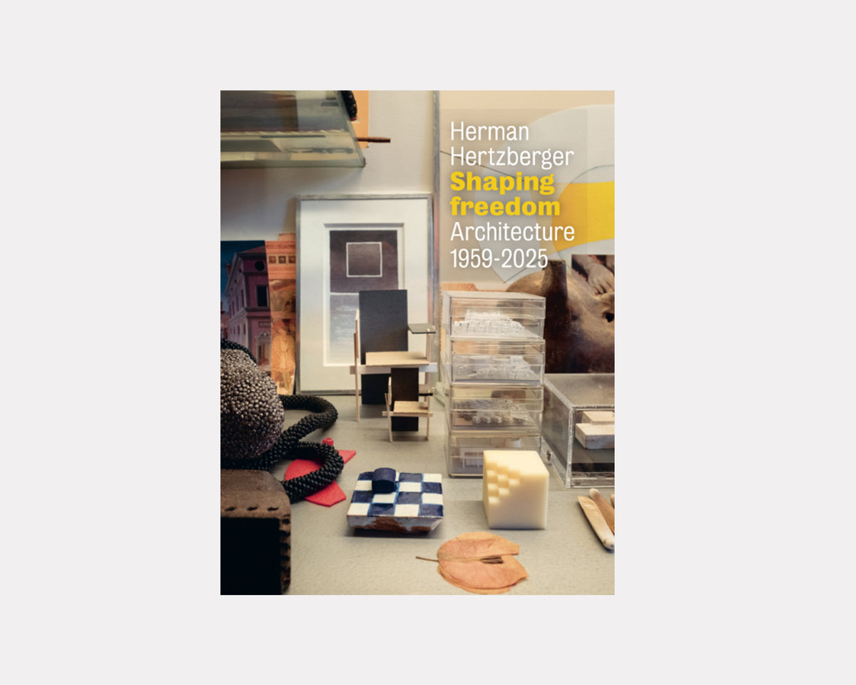 Shaping Freedom - Herman Hertzberger