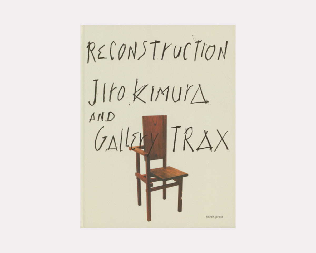 ReConstruction - Jiro Kimura and Gallery Trax