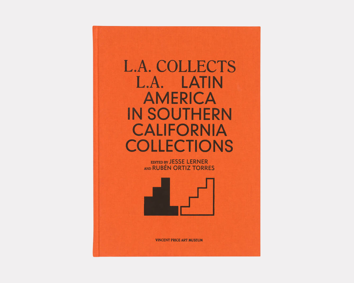 L.A. collects L.A. – Latin America in Southern California Collections, Vincent Price Art Museum