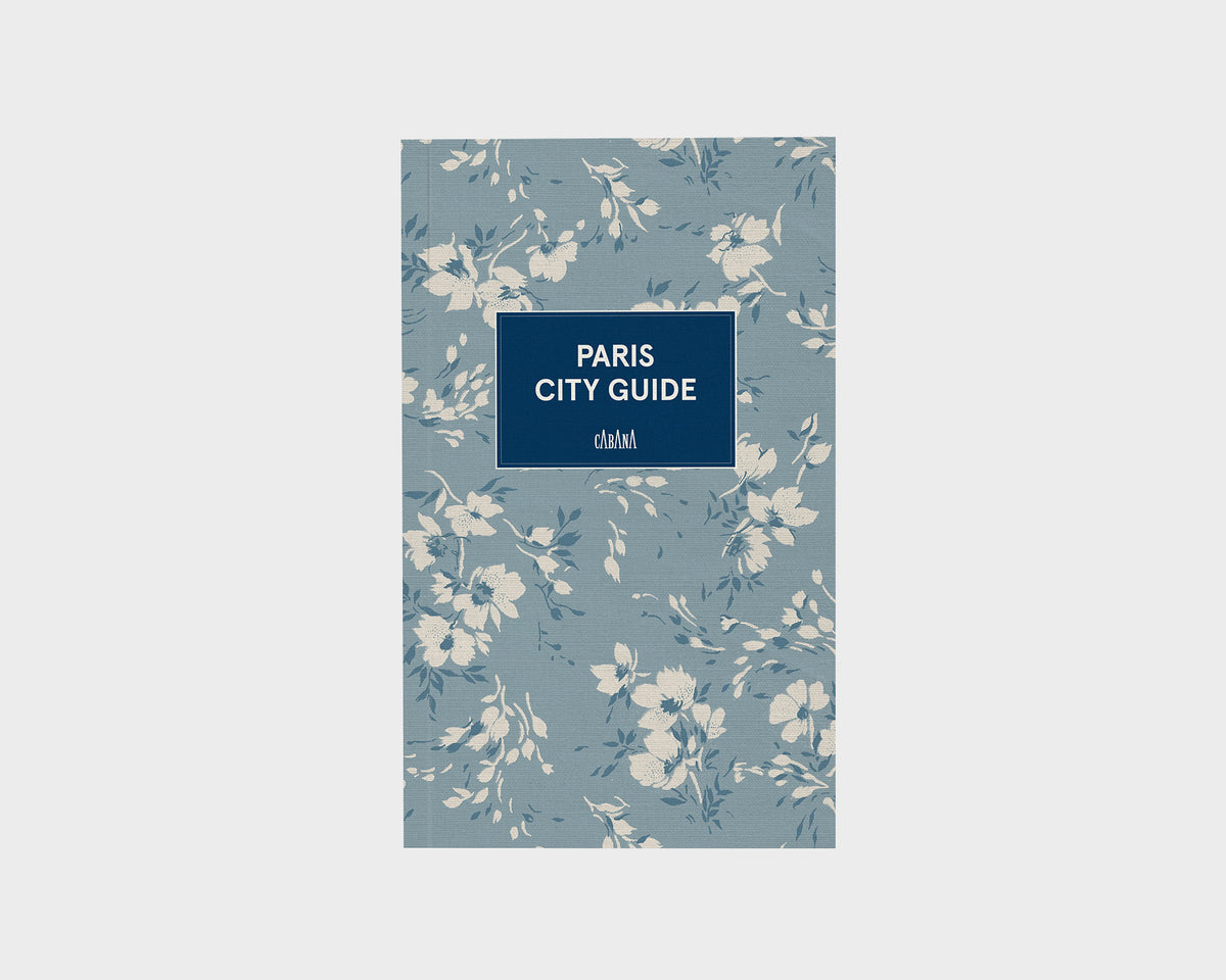 Paris City Guide by Cabana Magazine
