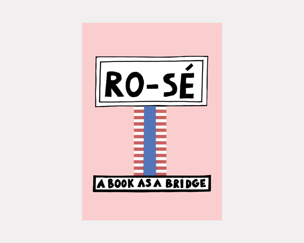 Ro-Sé A Book as a Bridge - Nathalie Du Pasquier