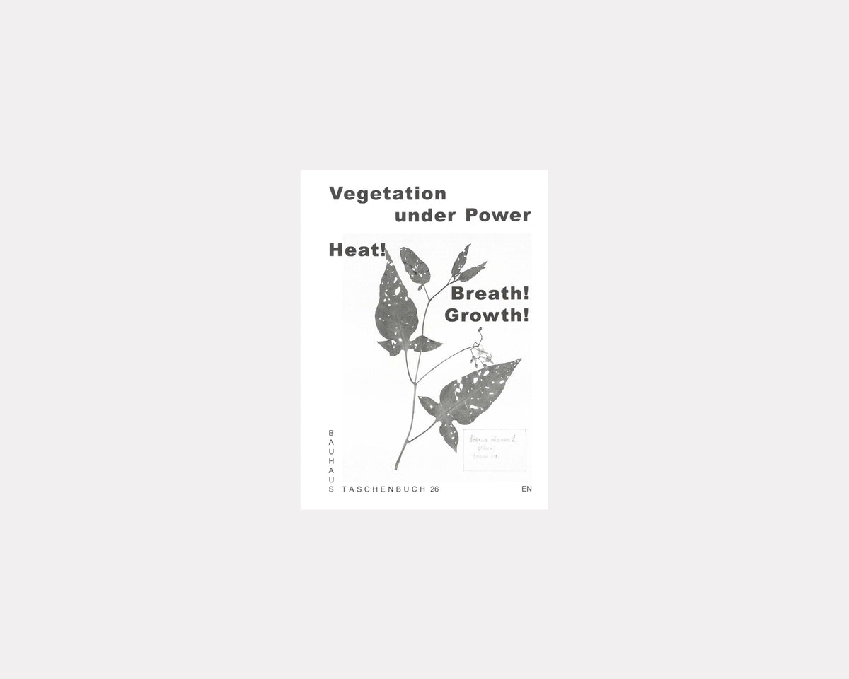 Vegetation Under Power - Heat! Breath! Growth!