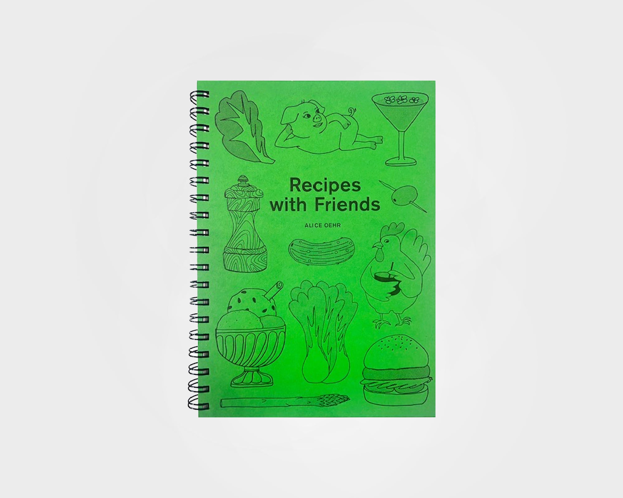 Recipes with Friends Cookbook, Alice Oehr