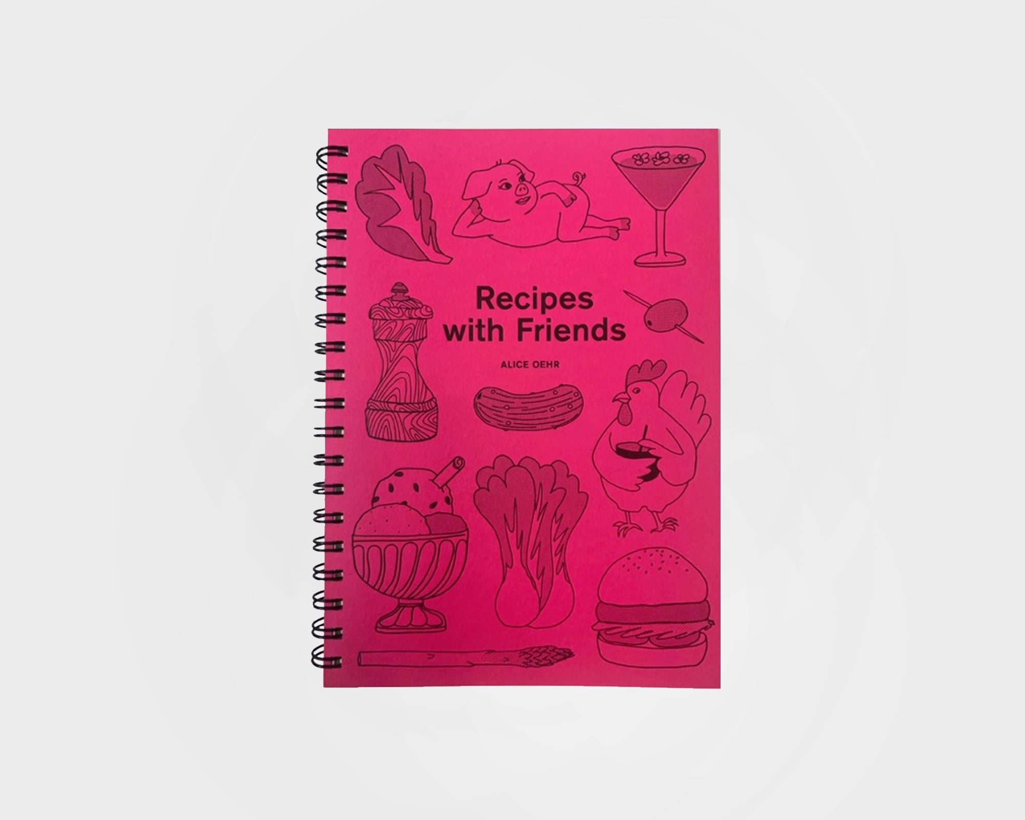 Recipes with Friends Cookbook, Alice Oehr